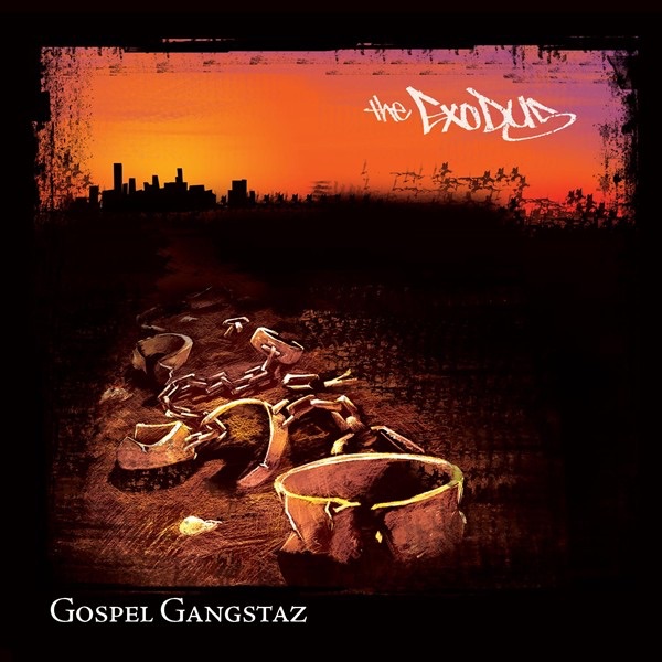 Gospel Gangstaz - The Exodus 